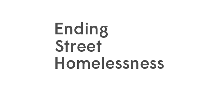 Ending Street Homelessness